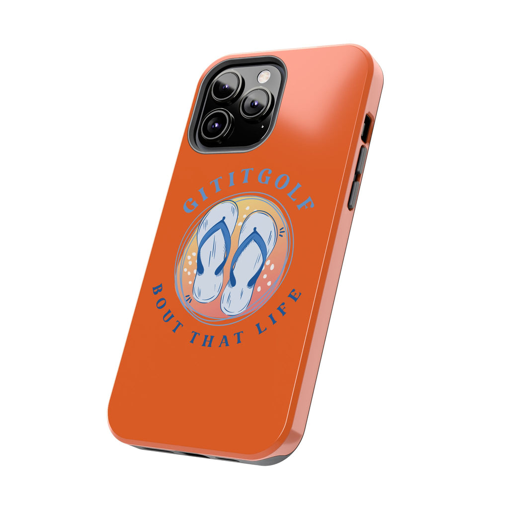 Tough Phone Case — GitItGolf 'Bout That Life Flip-Flop Design