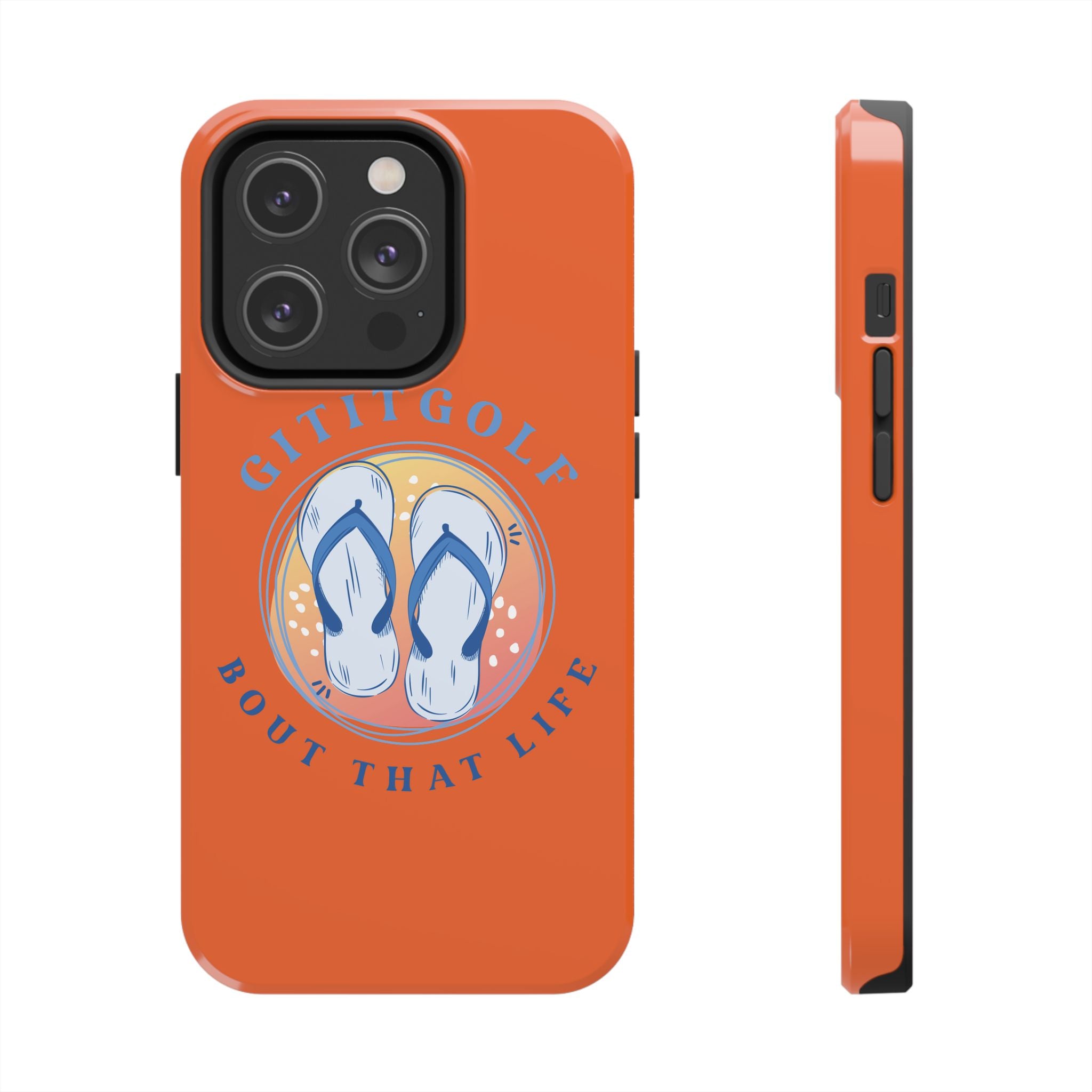 Tough Phone Case — GitItGolf 'Bout That Life Flip-Flop Design