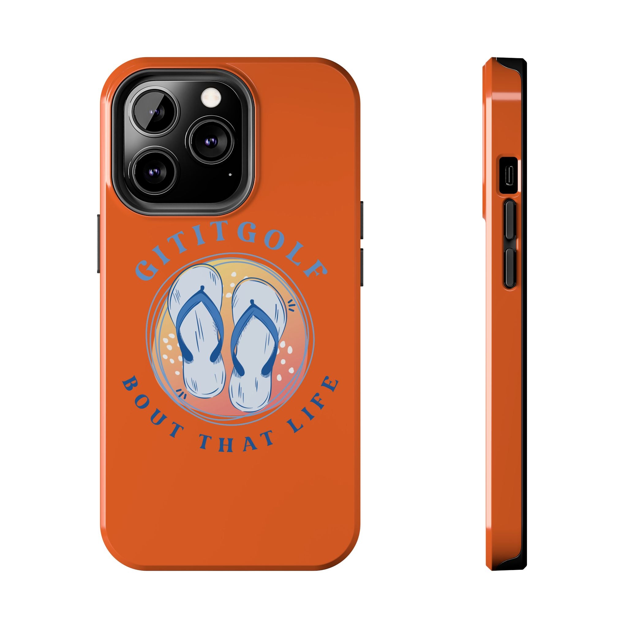 Tough Phone Case — GitItGolf 'Bout That Life Flip-Flop Design
