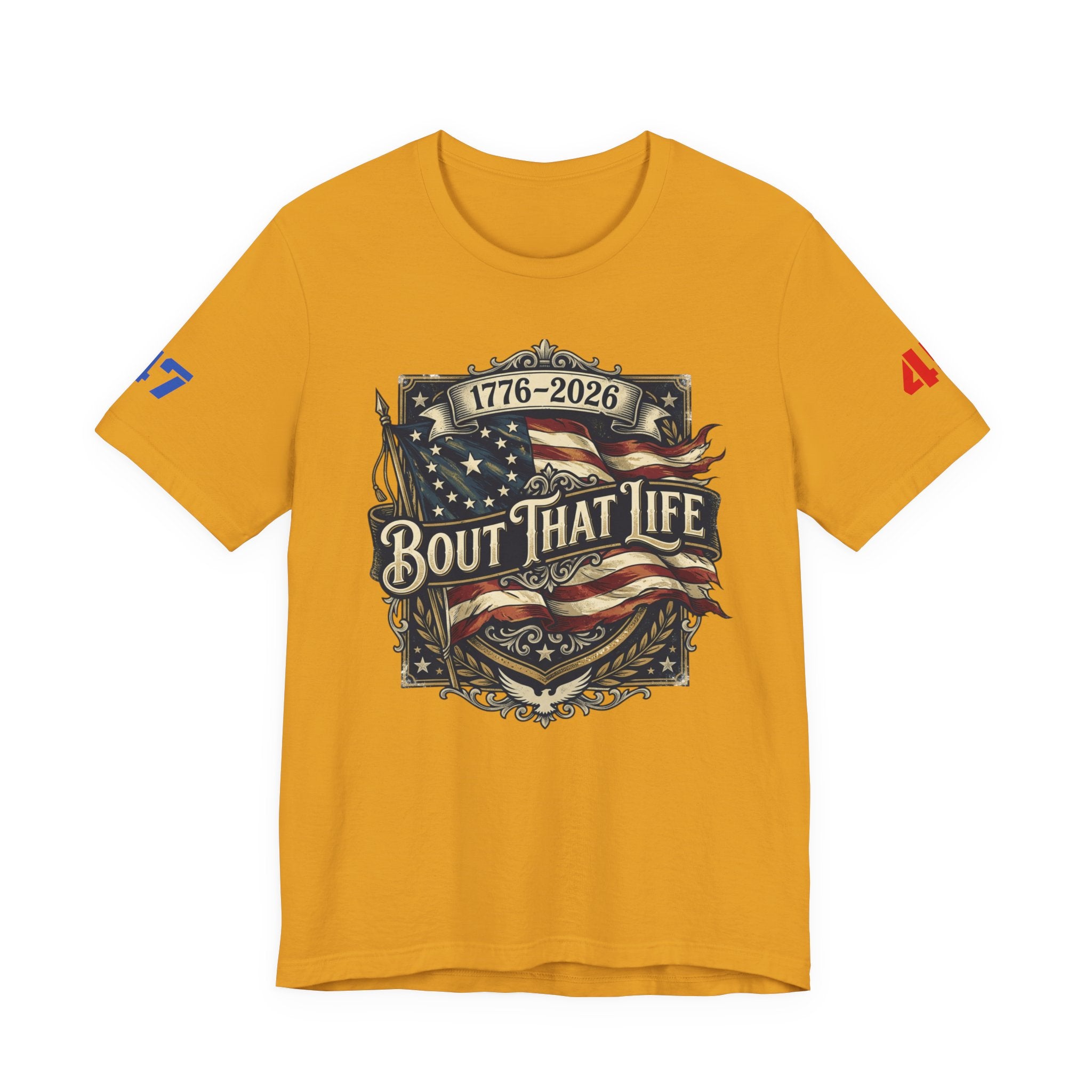'Bout That Life 1776–2026 Patriotic T-Shirt