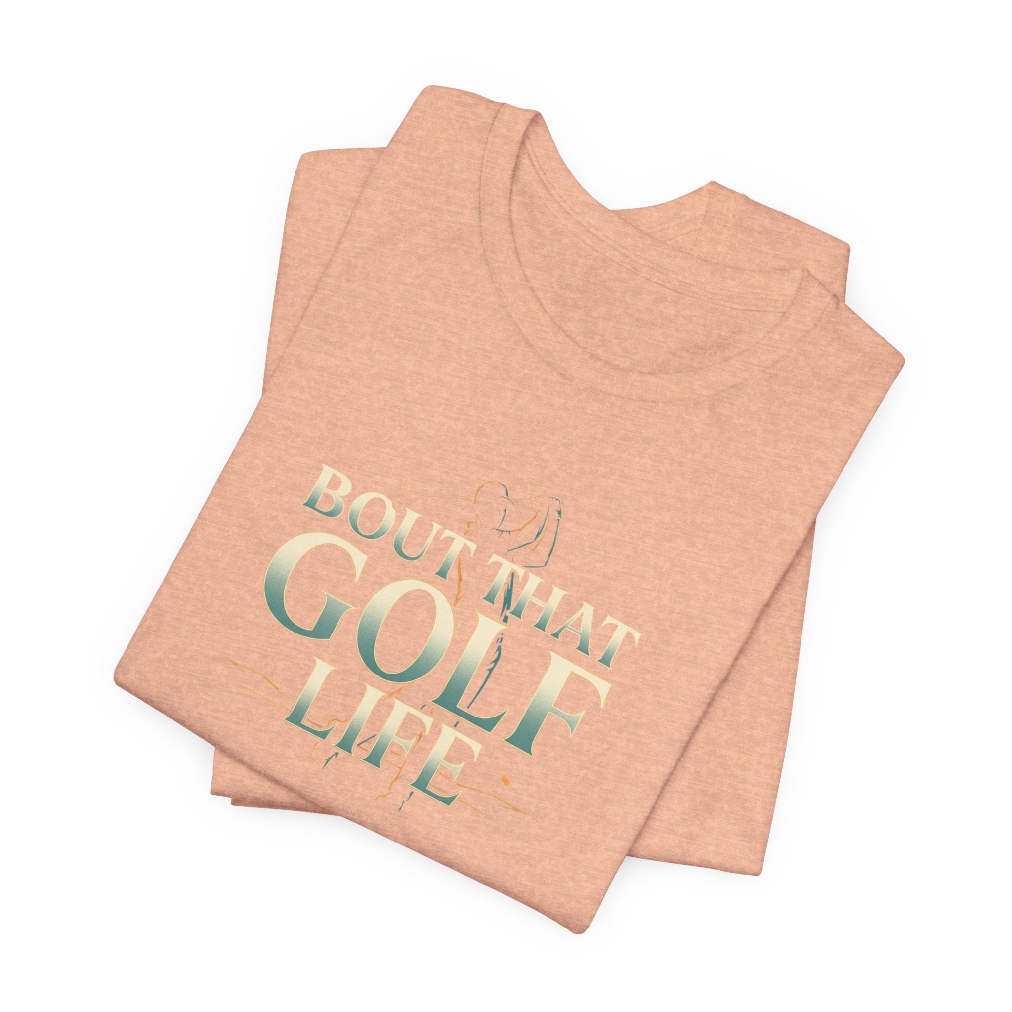 Golf Life T‑Shirt – 'Born and Made Golf Life' Casual Tee