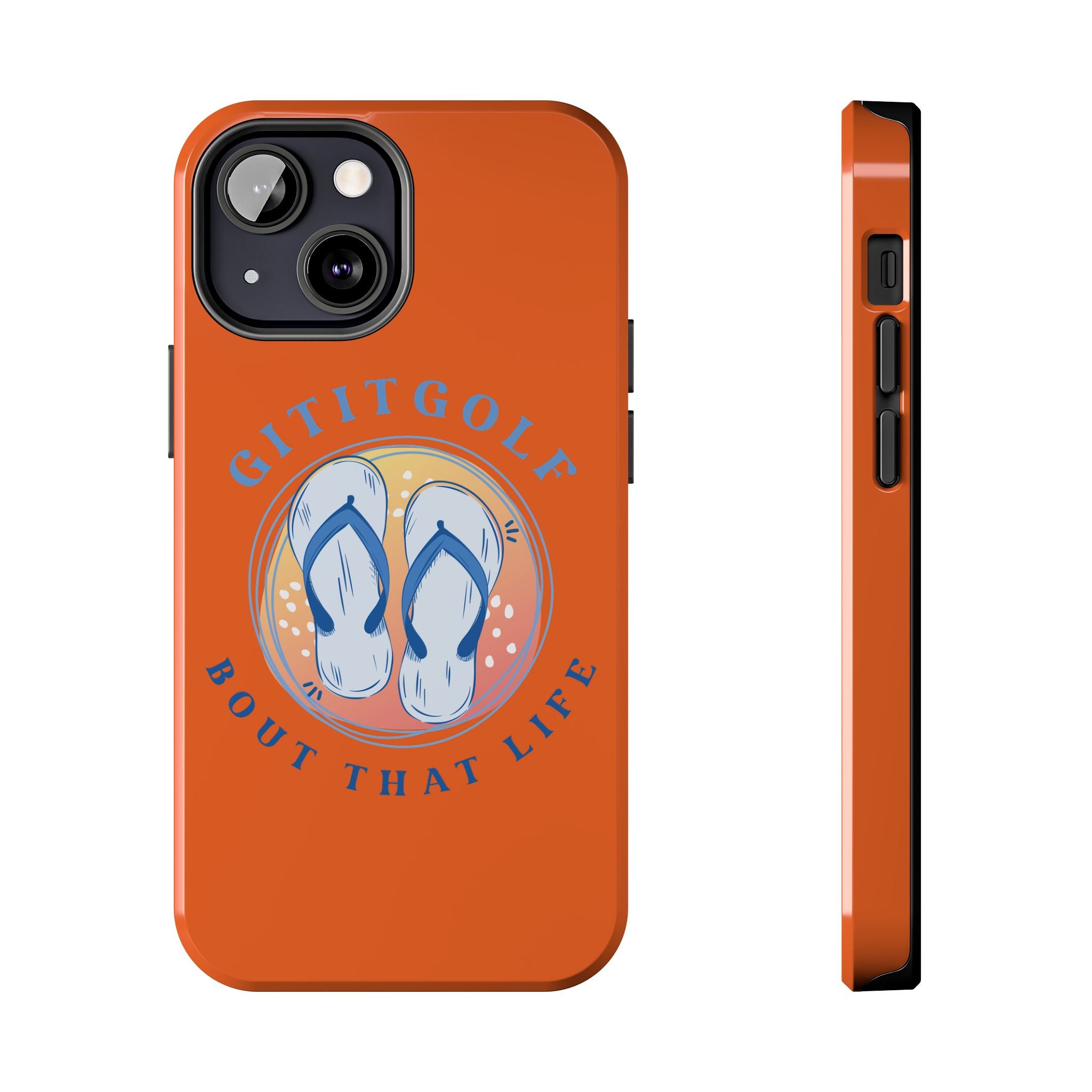 Tough Phone Case — GitItGolf 'Bout That Life Flip-Flop Design
