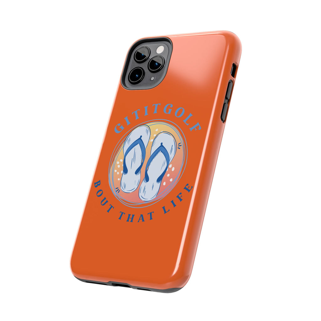 Tough Phone Case — GitItGolf 'Bout That Life Flip-Flop Design