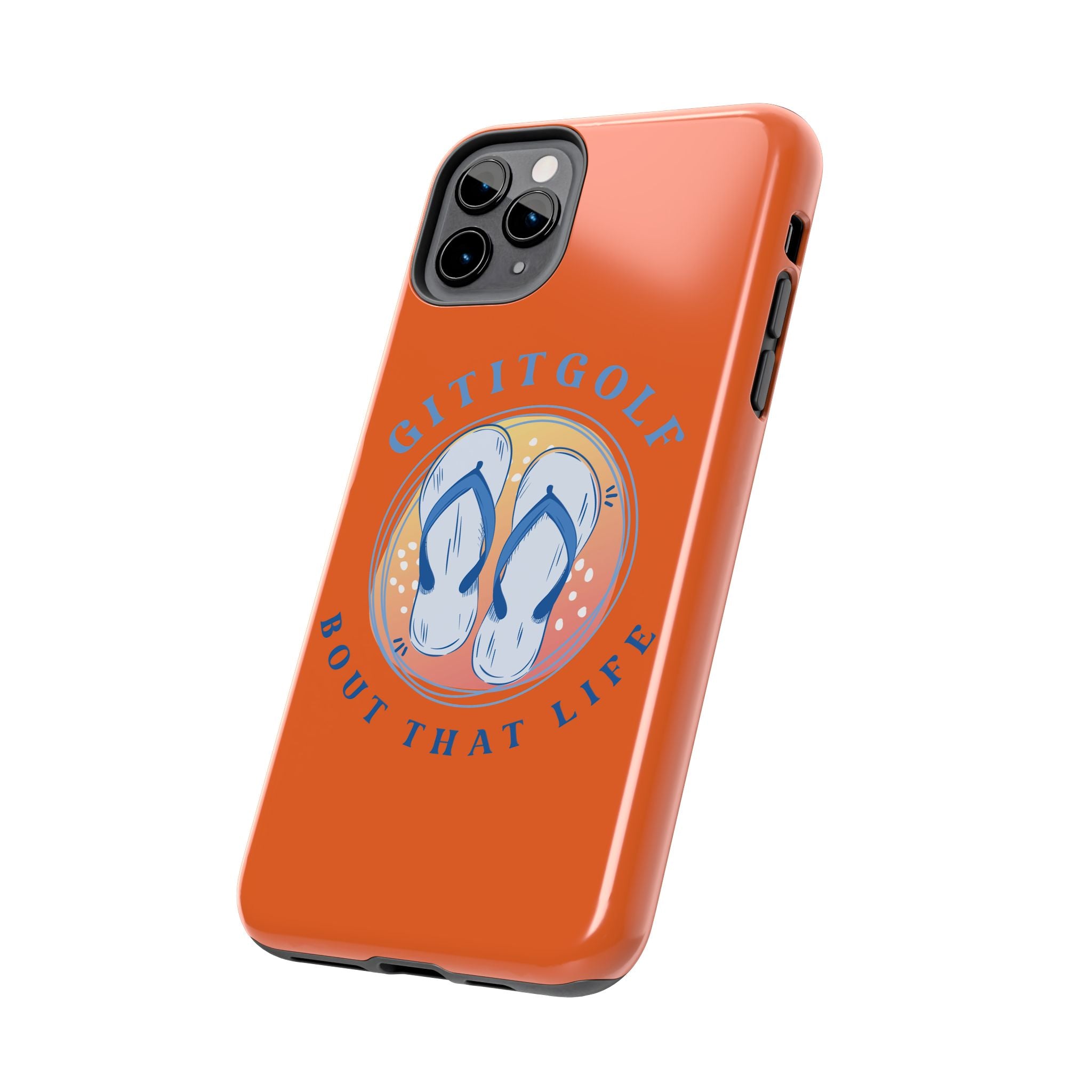 Tough Phone Case — GitItGolf 'Bout That Life Flip-Flop Design